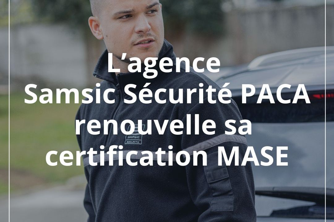 Samsic Sécurité PACA certification MASE